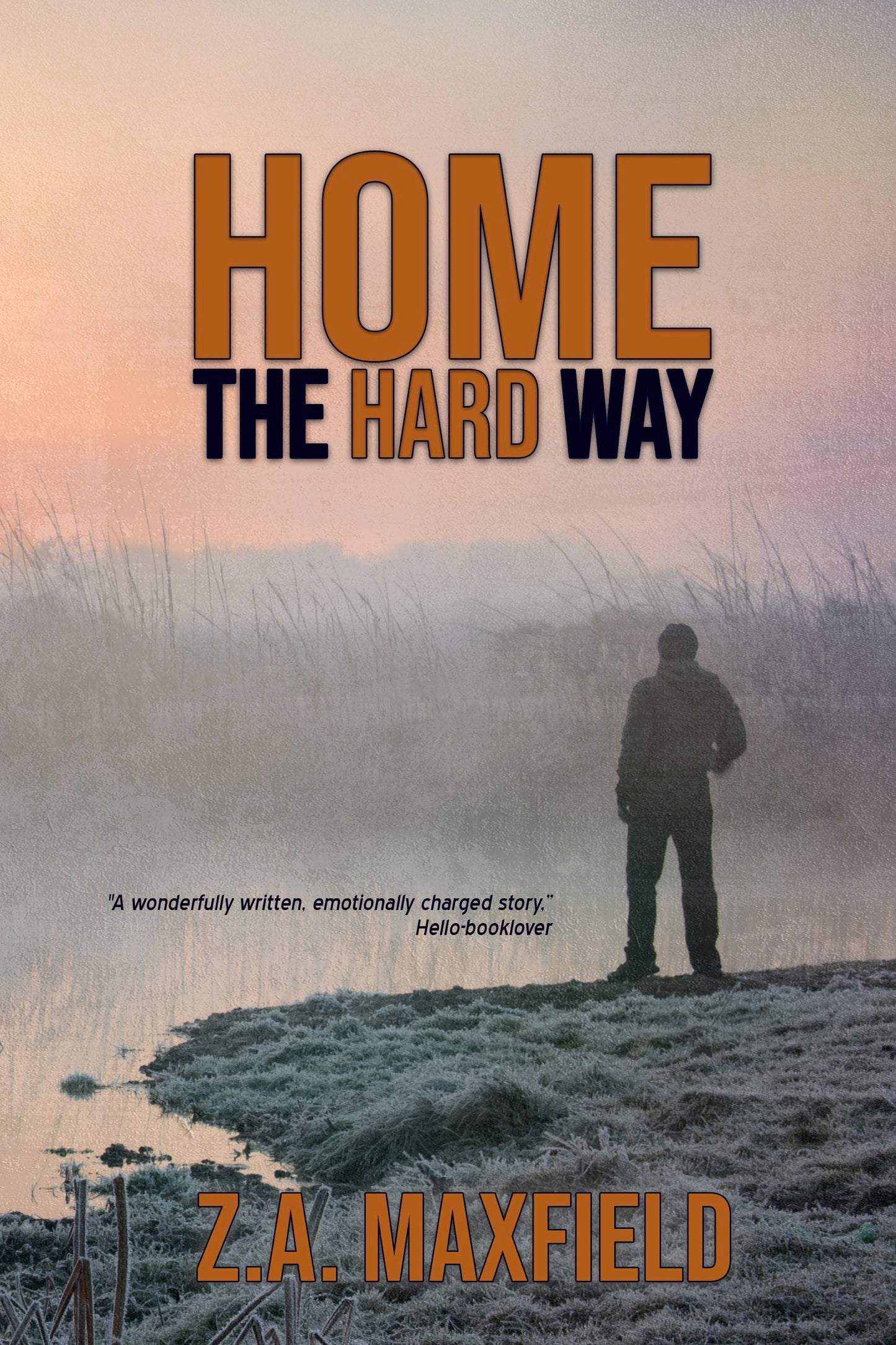 Home the Hard Way